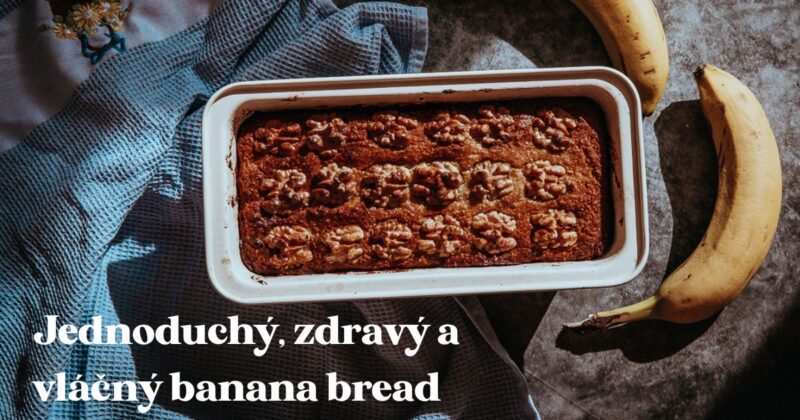 Banana bread - banánový chlebíček k snídani, svačině i jako dezert ke kávě