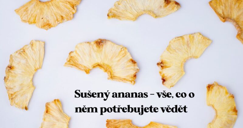 Doplňte vitamín C a vlákninu a dejte si exotický sušený ananas především z Thajska, Ekvádoru a Kostariky.