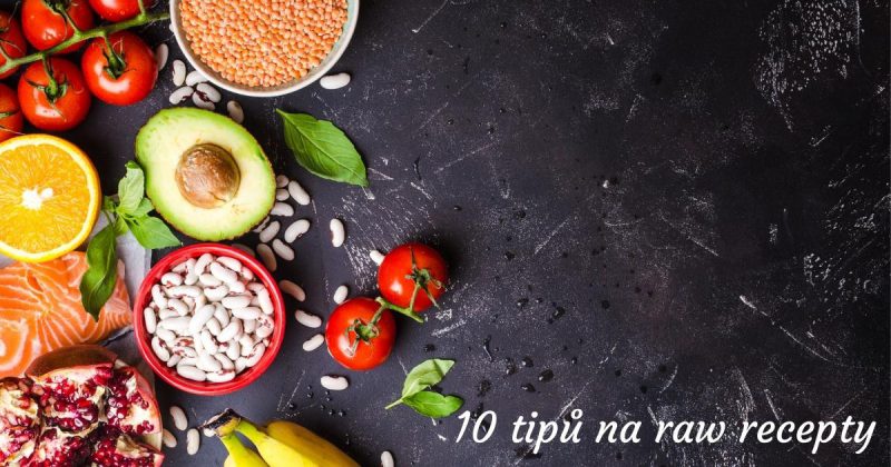 10 tipů na raw recepty