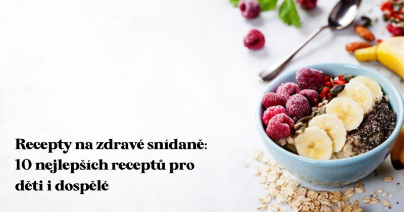 Recepty na zdravé snídaně