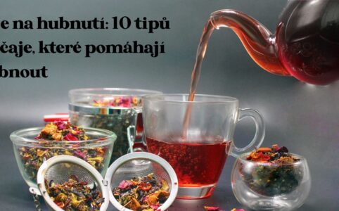 10 tipů na čaje na hubnutí