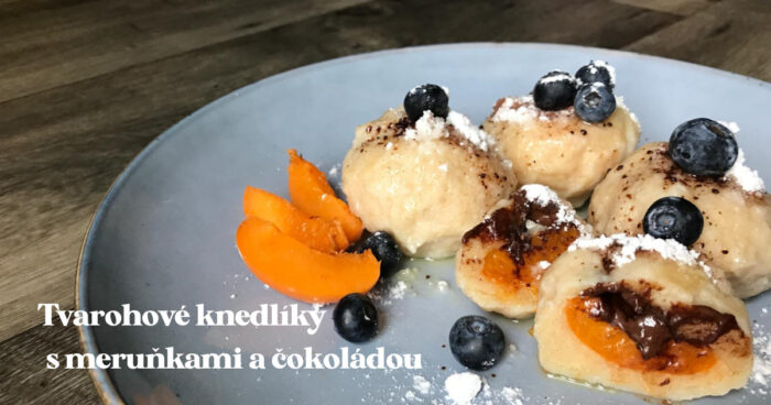 Recept na ovocné tvarohové knedlíky s meruňkami a čokoládou