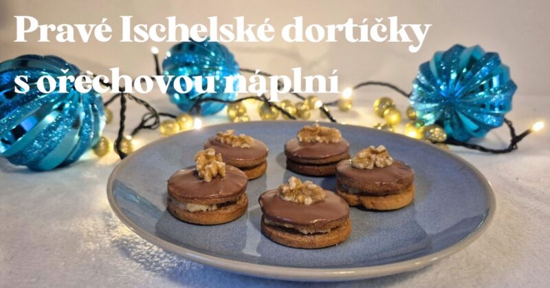 Pravé Ischelské dortíčky s ořechovou náplní